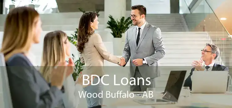 BDC Loans Wood Buffalo - AB